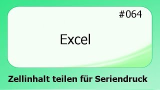 Excel 064 Zellinhalte teilen für Serienbriefe deultsch [upl. by Wolram]