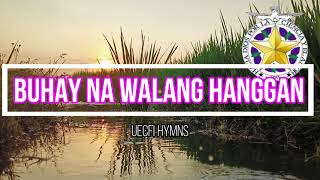 UECFI  BUHAY NA WALANG HANGGAN Instrumental with Lyrics  Biag nga Agnanayon Tagalog [upl. by Healion]