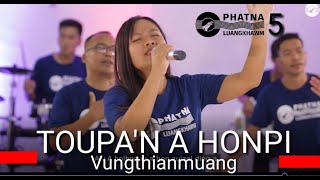 Toupan A Honpi  Vungthianmuang  Phatna Luangkhawm Vol 5  Lyrics T Pumkhothang [upl. by Moise616]