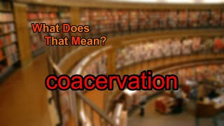 What does coacervation mean [upl. by Luis]