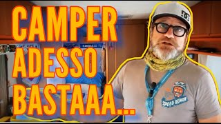 CAMPER  ADESSO BASTAAA  😡🤬 [upl. by Russia73]