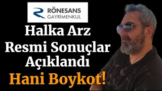 Ronesans Halka Arz Resmi Sonuçları Açıklandı Boykot Yapılmamış Görünüyor [upl. by Bakemeier452]