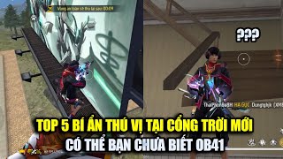 TOP 5 Bí Ẩn Thú Vị Khu Vực Cổng Trời Mới OB41 Có Thể Bạn Chưa Biết  Free Fire [upl. by Wiersma]