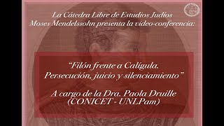 Conferencia quotFilón frente a Calígula Persecución juicio y silenciamientoquot a cargo de Paola Druille [upl. by Loux]