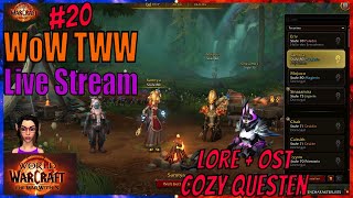 WoW The War Within Tage 20 Teil 20 Cozy durch die Lore mit OST Quest lesen und verlesen [upl. by Suiradal924]