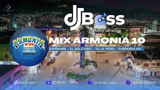 MIX LO MEJOR DE ARMONIA 10  DJ BOSS JAEN [upl. by Gurango]