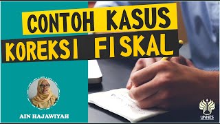 Latihan Soal Cara Menghitung Koreksi Fiskal  Rekonsiliasi Fiskal Positif amp Negatif [upl. by Eenitsed225]