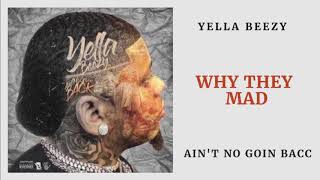 Yella Beezy  Why They Mad Audio [upl. by Neelasor]