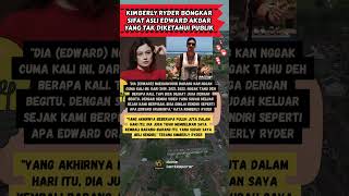 KIMBERLY RYDER BONGKAR SIFAT ASLI EDWARD AKBAR YANG TAK DIKETAHUI PUBLIK duniakontemporer shorts [upl. by Eidarb]