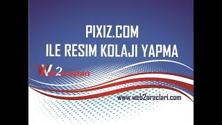 Pixizcom ile resimlerinizi düzenleyin [upl. by Denbrook]