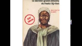 ELHADJI MALADHO HISTOIR DE Barry Boubacar Bokar Biro Le Dernier Grand Almamy Du Fouta Djallon 1 [upl. by Assilen482]