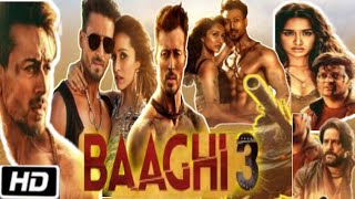 Baaghi 3 Full Movie  Shraddha Kapoor  Tiger Shroff  Ritesh Deshmukh  1080p HD Facts amp Review [upl. by Imerej]