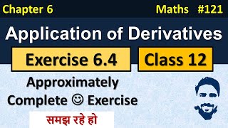 Ex 64 Class 12  Complete  Application of Derivatives Class 12th  Class 12 Maths Chapter 6 [upl. by Eneres]