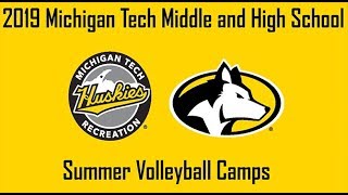 2019 Michigan Tech Summer Volleyball Camps Promo [upl. by Lehsar]