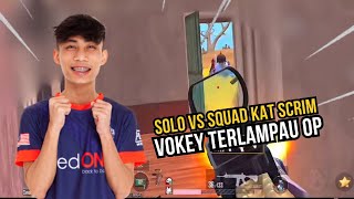 VOKEY TERLAMPAU OP 🥶 SOLO VS SQUAD KAT SCRIM [upl. by Alleusnoc]