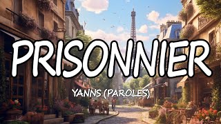 Yanns  PrisonnierParoles [upl. by Ahsrop]