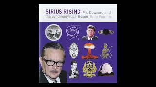 SIRIUS RISING Mr Downard and the Synchomystical Boson [upl. by Yrellih]