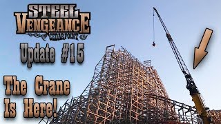 Steel Vengeance RMC Mean Streak Update 15 The Big Crane Has Arrived [upl. by Lashar]