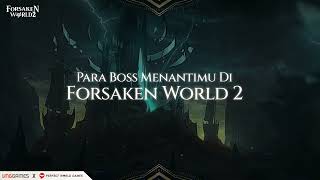 Forsaken World 2  Trailer MMORPG Baru【VNGGames x Perfect World Games】 [upl. by Lallage104]