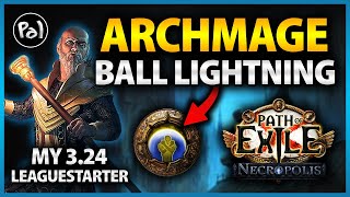 PoE 324 Archmage Ball Lightning Hierophant  My Leaguestarter for Necropolis Full Build Guide [upl. by Tihw181]