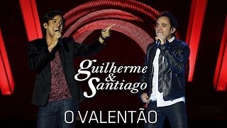 Guilherme amp Santiago  O Valentão   DVD Até o Fim Clipe Oficial [upl. by Aniteb896]