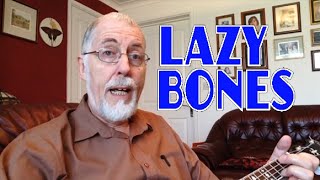 Lazy Bones  version by Steve Sparko Parkes [upl. by Marlea]