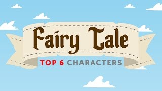 The Top 6 Fairy Tale Characters in English [upl. by Palumbo]