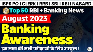 Banking amp Financial Awareness August 2023  Current Banking Awareness for RRB IBPS SBI Mains Exam [upl. by Adiaros]