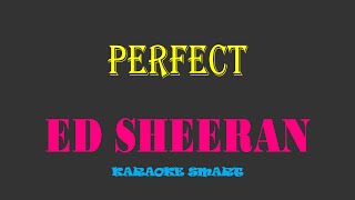 karaoke smart «ED SHEERAN – Perfect» [upl. by Wit46]