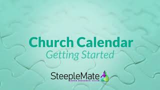 Church Calendar Setup  SteepleMate Church Management System [upl. by Tarrance]