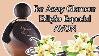 PERFUME FAR AWAY GLAMOUR INTENSO EDIÇÃO ESPECIAL  AVON  RESENHA [upl. by Adnuahs]