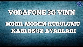 Vodafone 3G Mobil Vınn Modem Kurulumu [upl. by March]