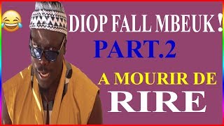 BEST OF DIOP FALL MBEUK😂😂😂 part2 [upl. by Eleahcim]