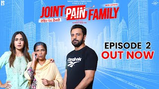 Joint Pain Family  Episode 02  Baapu Saada Gum Ho Gaya  Punjabi Web Series 2024  Rajiv Thakur [upl. by Harding]