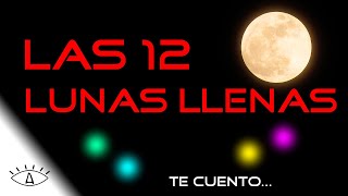 LUNA LLENA los nombres de las 12 LUNAS LLENAS  Los ojos de Albert [upl. by Market]