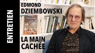 Entretien Edmond Dziembowski pour quotLa main cachéequot [upl. by Grier]