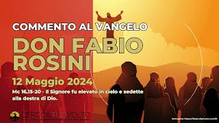 don Fabio Rosini  Commento al Vangelo di domenica 12 Maggio 2024 [upl. by Ley478]