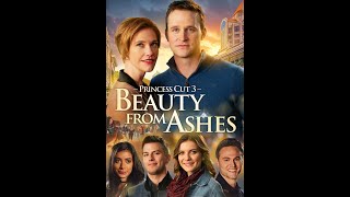 Princess Cut 3 Beauty from Ashes 2022  Full Romance Movie  Kate MacCallum  Ben Davies [upl. by Uranie]