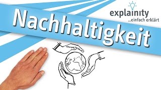 Nachhaltigkeit einfach erklärt explainity® Erklärvideo [upl. by Wildermuth]