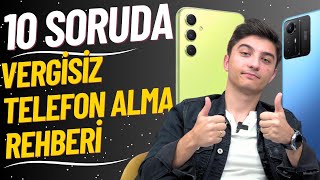 10 SORUDA VERGİSİZ TELEFON ALMA REHBERİ [upl. by Eolhc]