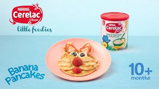 CERELAC® Banana Pancakes for Little Foodies  10 months onwards [upl. by Yeltrab]