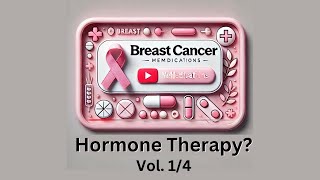 vol14 Why is Hormone Therapy used for Breast Cancer [upl. by Rye]