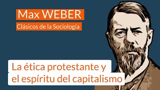 Max Weber 3 La ética protestante y el espíritu del capitalismo [upl. by Assenad]