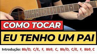 Eu Tenho Um Pai Adoção ICM  AULA DE VIOLÃO COMPLETA [upl. by Rubie]