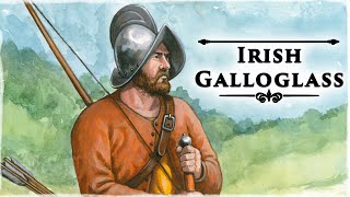 The Galloglass Irelands Most SoughtAfter Mercenaries [upl. by Zedekiah]