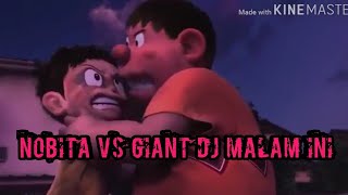 Doraemon Stand By Me Nobita vs Giant dj malam ini [upl. by Diannne]