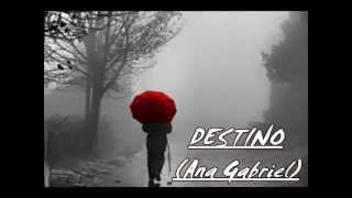 Destino Ana Gabriel Letra [upl. by Ode577]