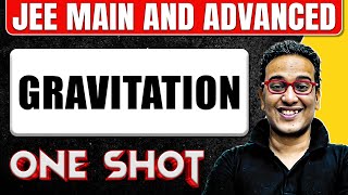 GRAVITATION in 1 Shot All Concepts amp PYQs Covered  JEE Main amp Advanced [upl. by Mor]