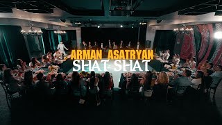 Shat Shat  Arman Asatryan [upl. by Arika]