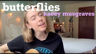 Butterflies  Kacey Musgraves cover by Sarah Holman [upl. by Homer226]